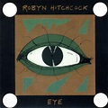 Robyn Hitchcock – Eye (1995, CD) - Discogs