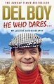 He Who Dares by Derek 'Del Boy' Trotter - Penguin Books Australia