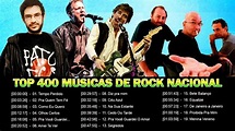 Top 400 Músicas de Rock Nacional - O Melhor do Rock Brasileiro de Todos ...