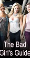 The Bad Girl's Guide (TV Series 2005) - IMDb