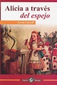 ALICIA A TRAVES DEL ESPEJO. CARROLL LEWIS. Libro en papel ...