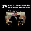 TV Sing Along With Mitch by Mitch Miller & The Gang on MP3, WAV, FLAC ...