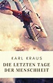 Karl Kraus: Die letzten Tage der Menschheit - eBook - Walmart.com ...