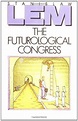 The Futurological Congress: From the Memoirs of Ijon Tichy by Stanisław ...