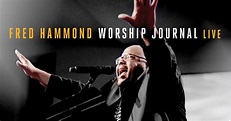 FRED HAMMOND TO RELEASE NEW ALBUM WORSHIP JOURNAL LIVE ON SEPTEMBER ...