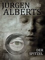 Der Spitzel by Jürgen Alberts · OverDrive: ebooks, audiobooks, and more ...