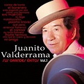 Juanito Valderrama : Sus Grandes Éxitos, Vol.1 de Juanito Valderrama en ...