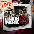 Linkin Park - iTunes Live from SoHo - EP Lyrics and Tracklist | Genius