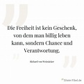 Richard von Weizsäcker: Die Freiheit ist kein Geschenk, von dem man ...