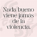 76 frases contra la violencia para reflexionar y compartir