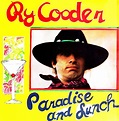 5 - Cooder, Ry - Paradise And Lunch - D - 1974 | My fave LP … | Flickr