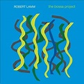 The Bossa Project - Robert Lamm