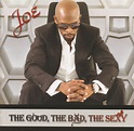 Joe – The Good, The Bad, The Sexy (2011, CD) - Discogs