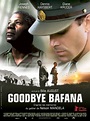Goodbye Bafana - film 2007 - AlloCiné