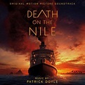 Patrick Doyle - Death on the Nile (Original Motion Picture Soundtrack ...