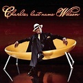 Charlie, Last Name Wilson - Charlie Wilson | Songs, Reviews, Credits ...