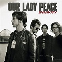 Our Lady Peace - Gravity Lyrics and Tracklist | Genius