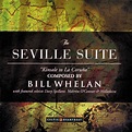 Whelan, Bill - Seville Suite - Kinsale to La Coruna - Amazon.com Music