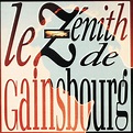 Serge Gainsbourg | Musik | Le Zénith de Gainsbourg