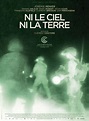 Ni le ciel ni la terre - Film 2015 - AlloCiné