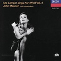 Ute Lemper - Ute Lemper Sings Kurt Weill, Vol. II Lyrics and Tracklist ...