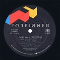 Foreigner – That Was Yesterday (1984, SP, Vinyl) - Discogs