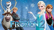 Frozen 2: Sinopsis, Personajes, Estreno, Noticias Y Más