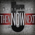 [cd] Glass Tiger - Then Now Next [import] | Cuotas sin interés