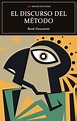 El discurso del método. DESCARTES RENE. Libro en papel. 9788417782832 ...