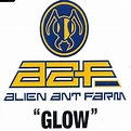 Glow by Alien Ant Farm (Single, Pop Rock): Reviews, Ratings, Credits ...