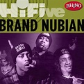 Brand Nubian - Rhino Hi-Five: Brand Nubian (2006) :: maniadb.com