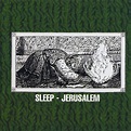 Sleep - Jerusalem | Releases, Reviews, Credits | Discogs