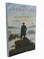 THE LANDSCAPE OF HISTORY : How Historians Map the Past | John Lewis ...