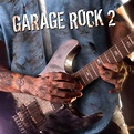 Garage Rock 2 - Compilation by Various Artists | Spotify