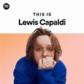 This Is Lewis Capaldi - playlist by Spotify | Spotify