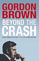 Beyond the Crash: Overcoming the First Crisis of Globalisation eBook ...