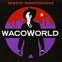 Wacoworld: Waco Brothers: Amazon.in: Music}