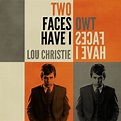 Two Faces Have I - Album by Lou Christie | Spotify