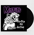 Misfits - Die Die My Darling LP - FiftiesStore.com