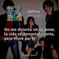 The Strokes Lyrics, Selfless, Playbill, Baseball Cards, Amor, Lifes Too ...