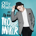 Troublemaker (feat. Flo Rida) - EP by Olly Murs | Spotify