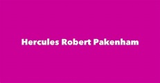 Hercules Robert Pakenham - Spouse, Children, Birthday & More