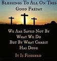 Good Friday Images, Happy Good Friday, Faith Quotes, Bible Quotes ...
