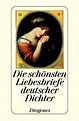 Die schönsten Liebesbriefe deutscher Dichter von Anton Friedrich bei ...