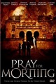 Película: Pray for Morning (2006) | abandomoviez.net