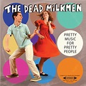 The Dead Milkmen – Pretty Music for Pretty People – Jerry Scott