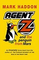 Agent Z And The Penguin From Mars, Mark Haddon | 9780099712916 | Boeken ...