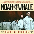 Heart Of Nowhere, Noah And The Whale | CD (album) | Muziek | bol