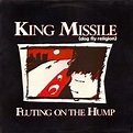 King Missile - Fluting on the Hump Lyrics and Tracklist | Genius