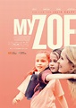 My Zoe - film 2019 - AlloCiné